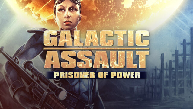 Galactic Assault: Prisoner of Power Free Download