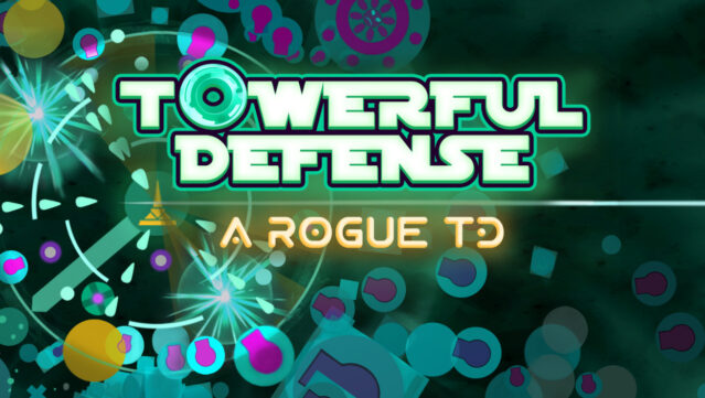 Towerful Defense: A Rogue TD Free Download