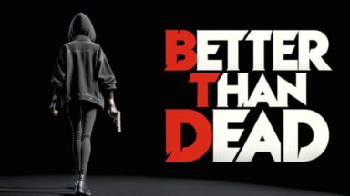 Better Than Dead Free Download