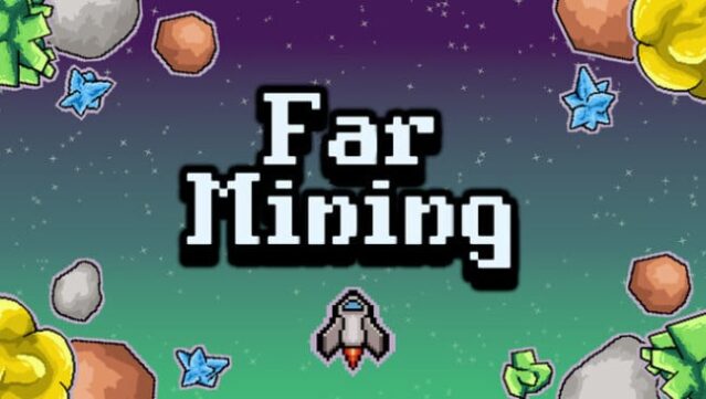 Far Mining Free Download