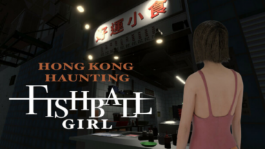 HONG KONG HAUNTING: FISHBALL GIRL Free Download