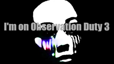 I'm On Observation Duty 3 Free Download