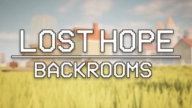 Lost Hope: Backrooms Free Download