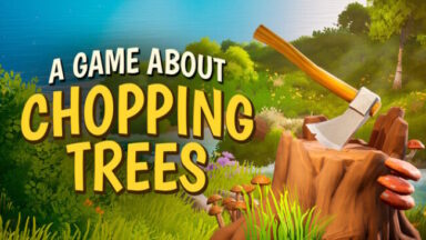 A Game About Chopping Trees Free Download